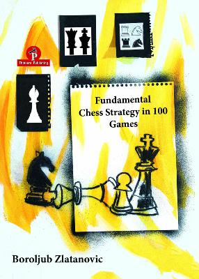 Fundamental chess strategy in 100 games