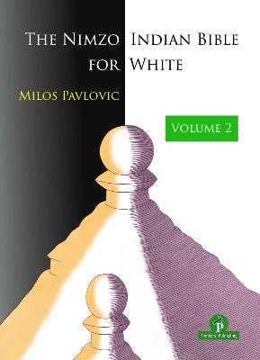 The Nimzo-indian bible for white, vol.2