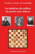 La maîtrise du milieu de partie aux échecs