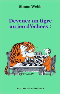 Devenez un tigre aux échecs !