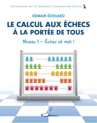 Le calcul aux échecs à la portée de tous