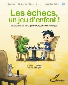 Les échecs, un jeu d'enfant !