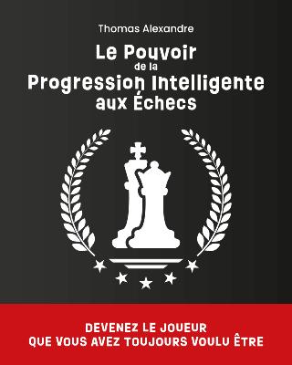 Le pouvoir de la progression intelligente aux échecs