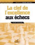 La clef de l'excellence aux échecs