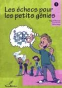 Les échecs pour les petits génies