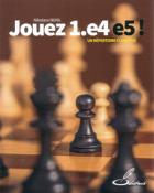 Jouez 1.e4 e5