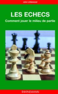 Les échecs, comment jouer le milieu de jeu