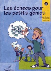 Les échecs pour les petits génies, tome 2