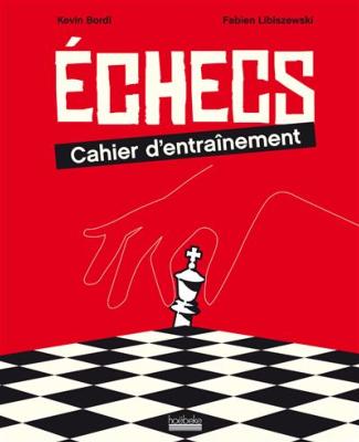 Echecs : cahier d'entraînement